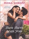 Cover image for Then There Was You